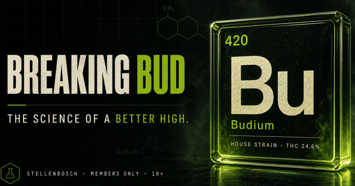 Breaking Bud Stellenbosch — The Science of a Better High, featuring the Budium element